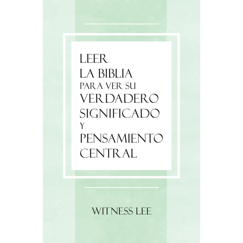Leer la Biblia para ver su verdadero significado y pensamiento central