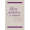Palabra de amor dada a los colaboradores, a los ancianos y a los que aman y buscan al Señor, Una