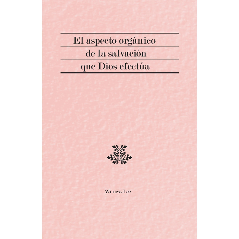 Aspecto orgánico de la salvación que Dios efectúa, El