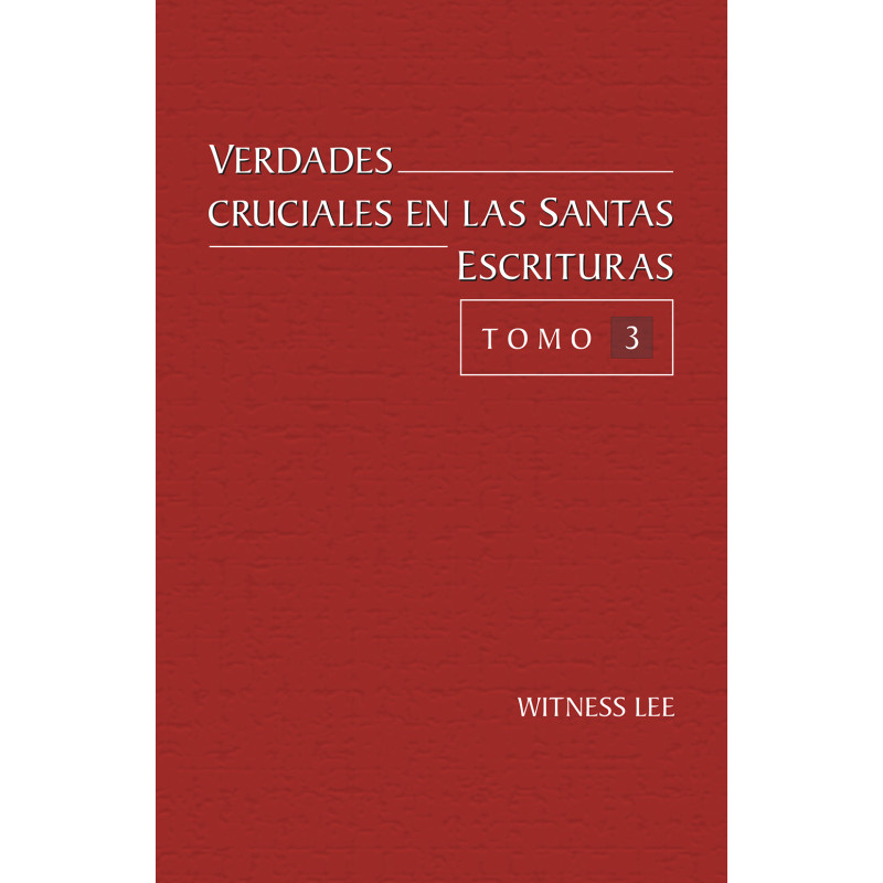Verdades cruciales en las Santas Escrituras, tomo 3