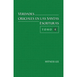 Verdades cruciales en las Santas Escrituras, tomo 4