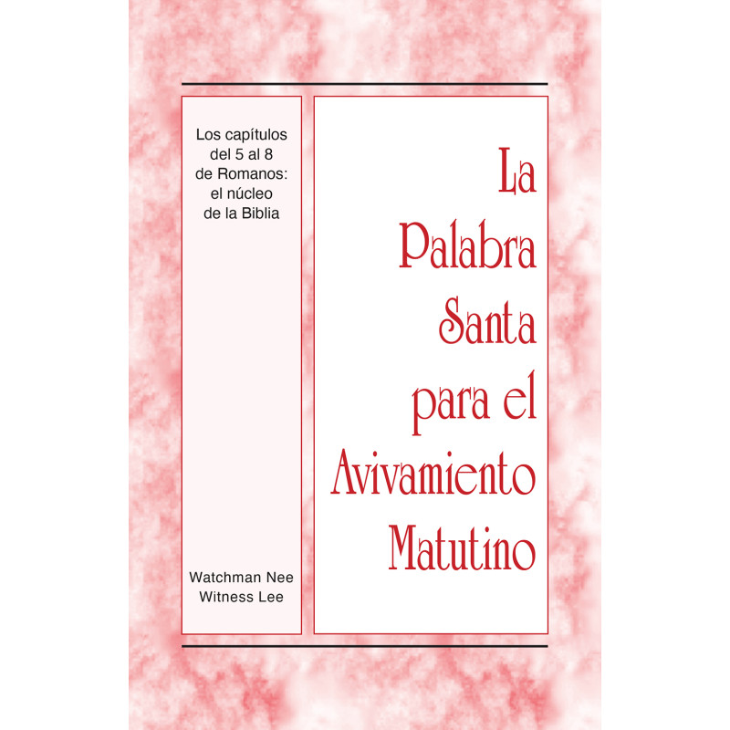 PSAM: Los capítulos del 5 al 8 de Romanos: el núcleo de la Biblia