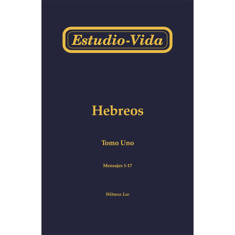 Estudio-vida de Hebreos, tomo 1 (1-17)