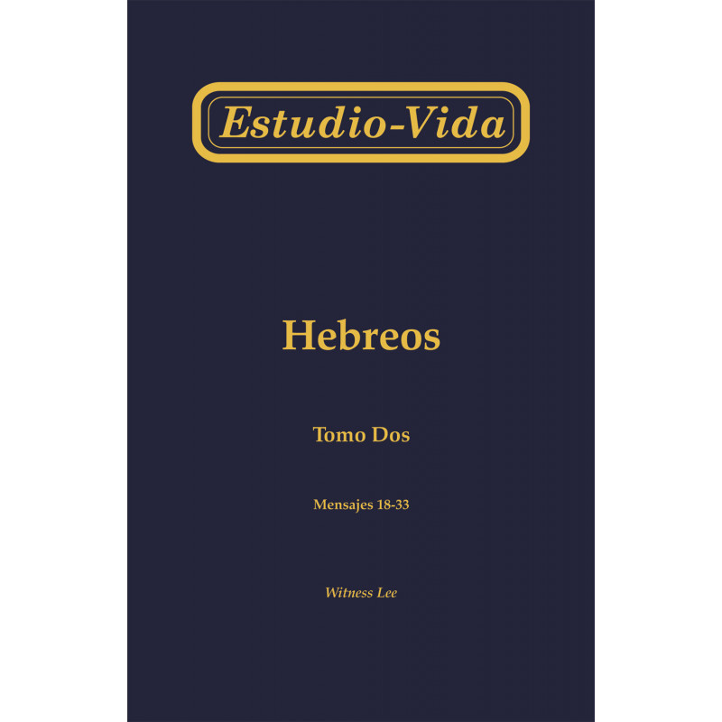 Estudio-vida de Hebreos, tomo 2 (18-33)