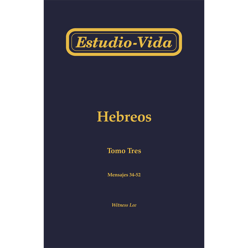 Estudio-vida de Hebreos, tomo 3 (34-52)