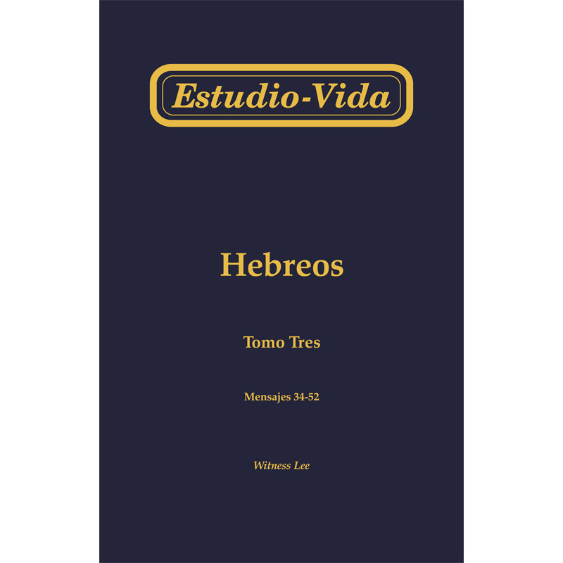 Estudio-vida de Hebreos, tomo 3 (34-52)