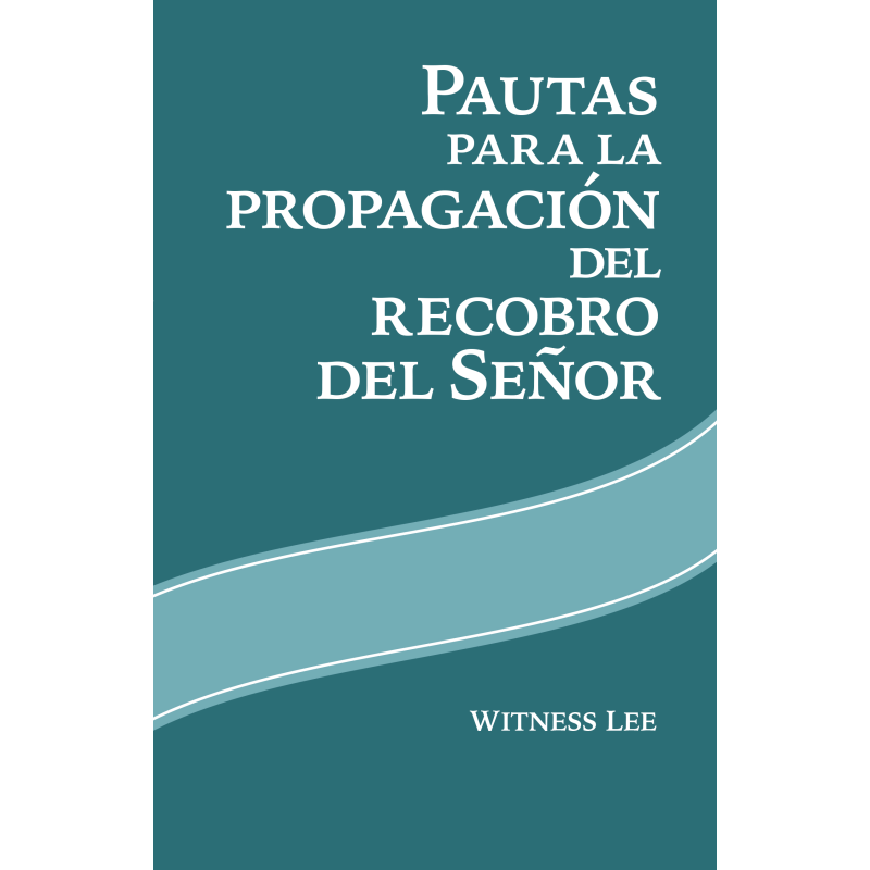 Pautas para la propagación del recobro del Señor