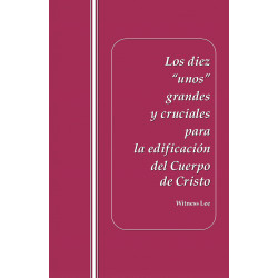 Diez “unos” grandes y cruciales para la edificación del Cuerpo...