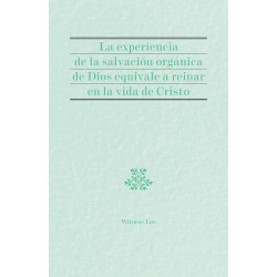 Experiencia de la salvación orgánica de Dios equivale a reinar...