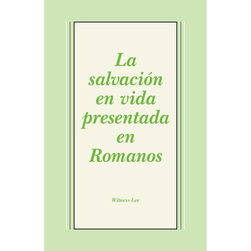 Salvación en vida presentada en Romanos, La