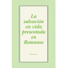 Salvación en vida presentada en Romanos, La
