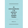 Entrenamiento y la práctica de los grupos vitales, El