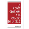 Visión gloriosa y el camino de la cruz, La