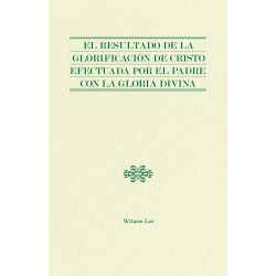 Resultado de la glorificación de Cristo efectuada por el Padre...