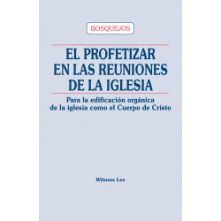 Profetizar en las reuniones de la iglesia para la edificación...