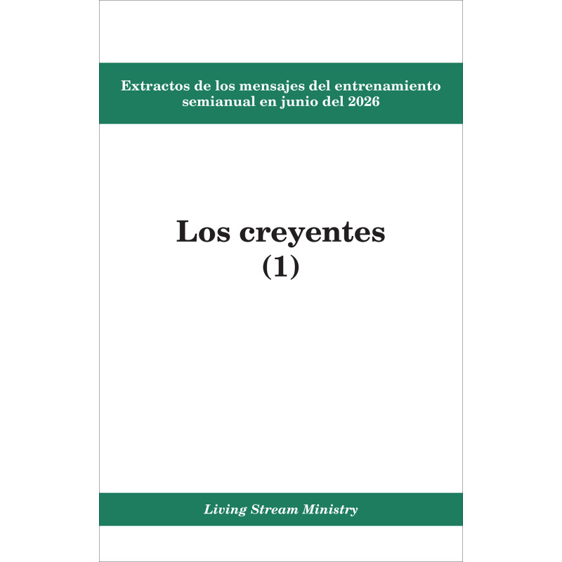 Extractos de los mensajes del entrenamiento semianual en junio del 2026: Los creyentes (1)