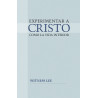 Experimentar a Cristo como la vida interior