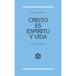 Cristo es espíritu y vida