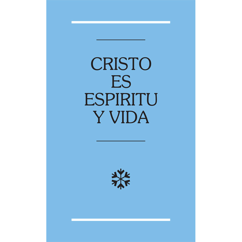 Cristo es espíritu y vida