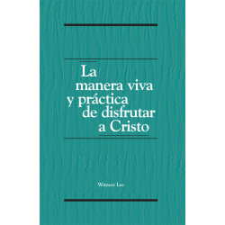 Manera viva y práctica de disfrutar a Cristo, La