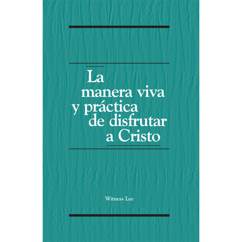 Manera viva y práctica de disfrutar a Cristo, La