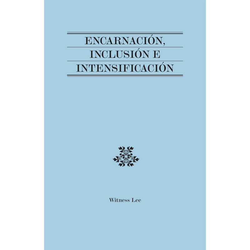 Encarnación, inclusión e intensificación