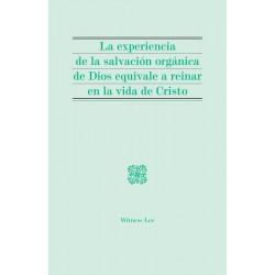 Experiencia de la salvación orgánica de Dios equivale a reinar...