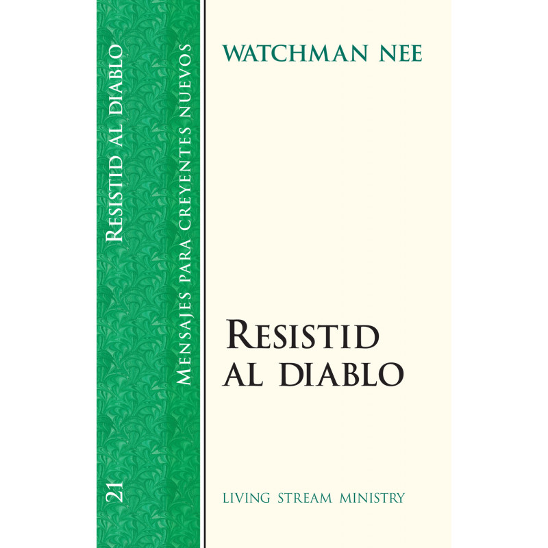 Mensajes para creyentes nuevos: 21 Resistid al diablo
