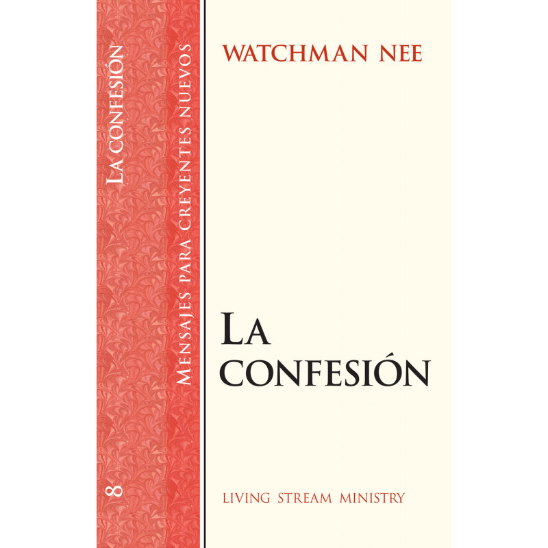 Mensajes para creyentes nuevos: 08 Confesión, La