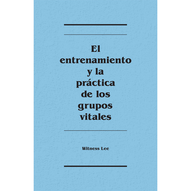 Entrenamiento y la práctica de los grupos vitales, El