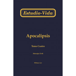 Estudio-vida de Apocalipsis, tomo 4 (51-68)