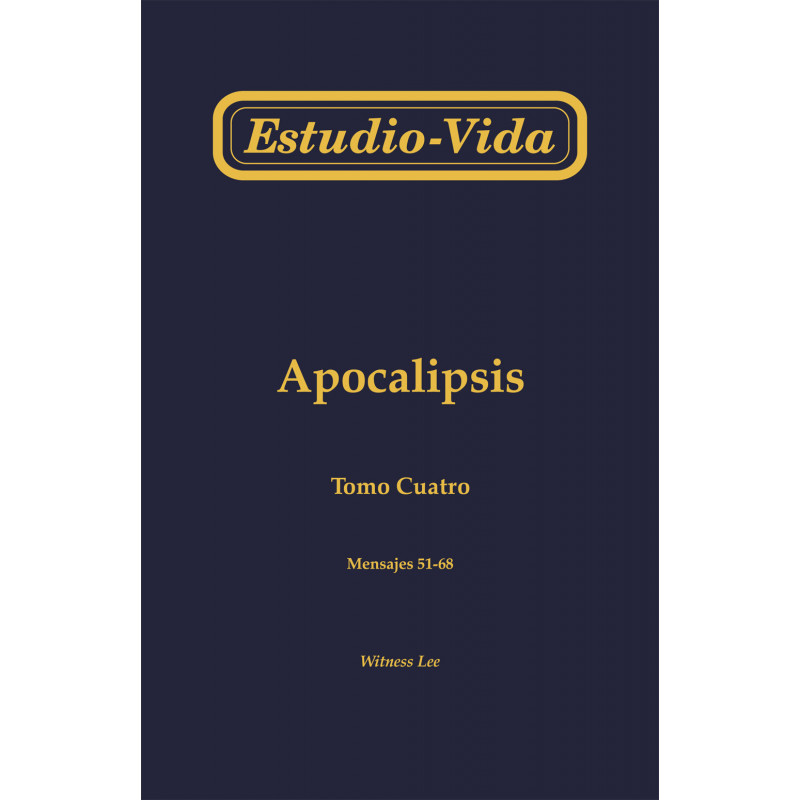 Estudio-vida de Apocalipsis, tomo 4 (51-68)