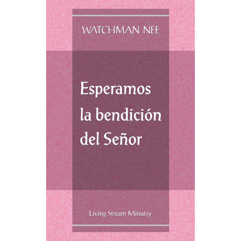 Esperamos la bendición del Señor