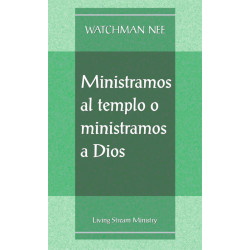 Ministramos al templo o ministramos a Dios