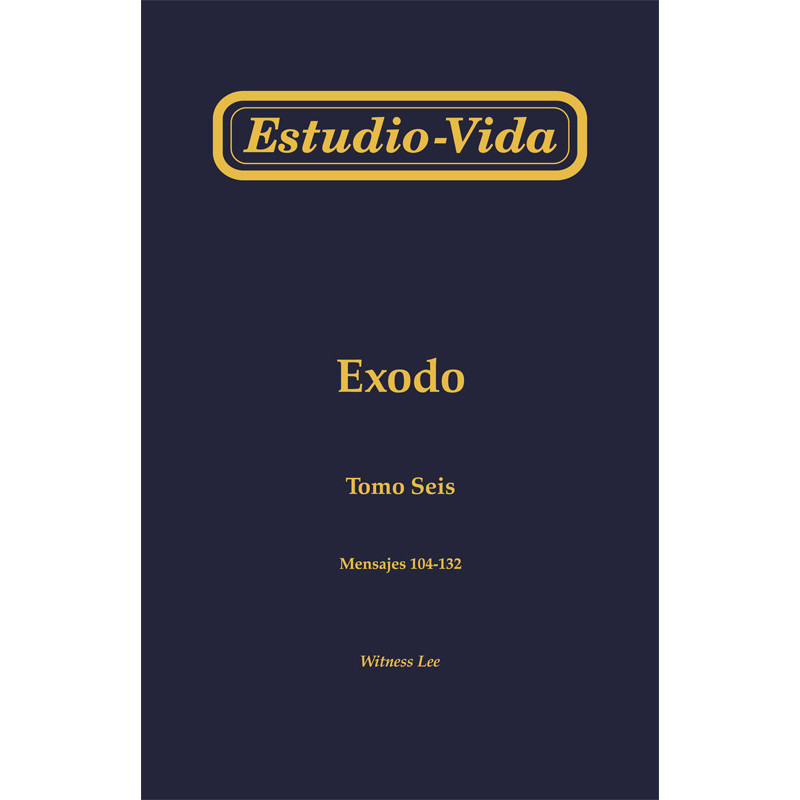 Estudio-vida de Exodo, tomo 6 (104-132)