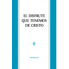 Disfrute que tenemos de Cristo, El