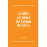 Visión intrínseca del Cuerpo de Cristo, La