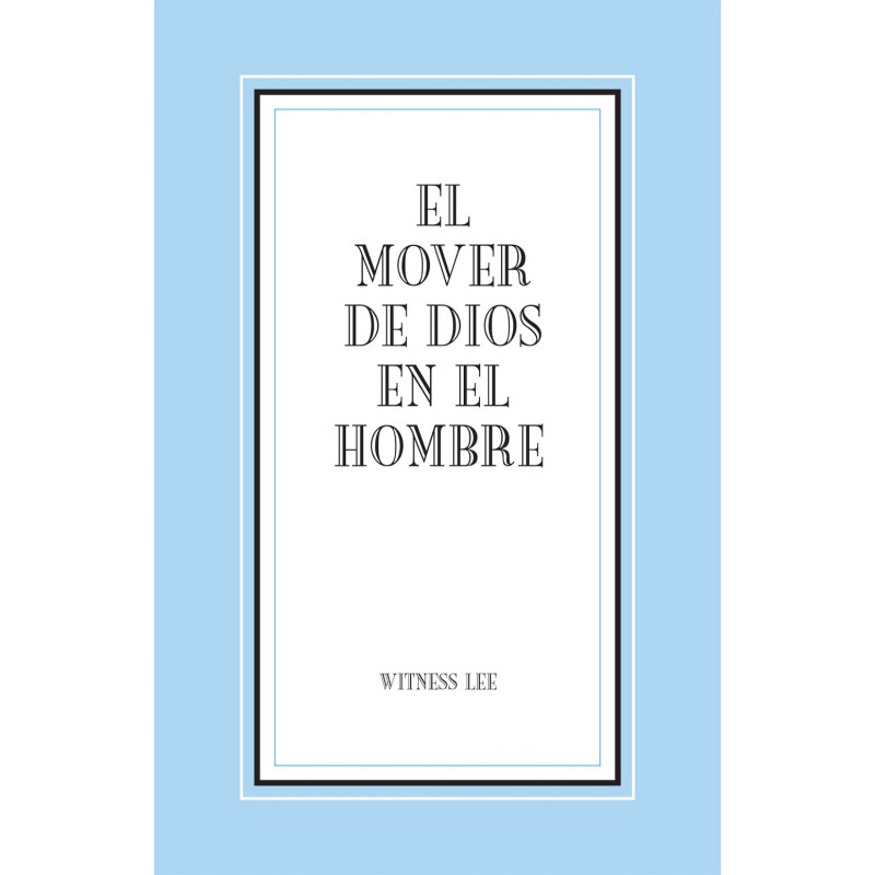 Mover de Dios en el hombre, El