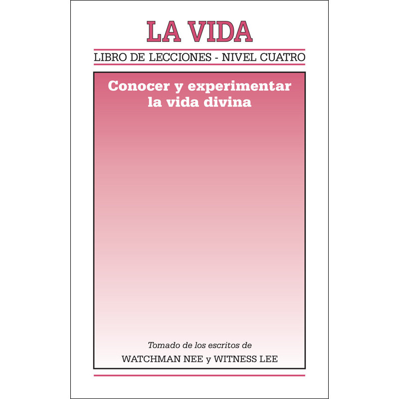 Libro de lecciones, nivel 4: La vida -- Conocer y experimentar la vida divina