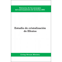 Extractos de los mensajes del entrenamiento -- Estudio de cristalización de Efesios, invierno 2001